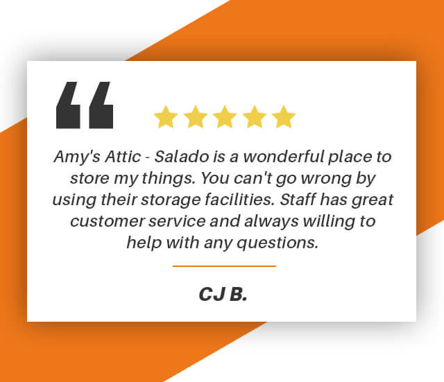 Amy's Attic - Salado is a wonderful place to store my things. You can't go wrong by using their storage facilities. Staff has great customer service and always willing to help with any questions.