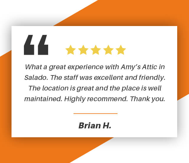 Amy's Attic - Salado is a wonderful place to store my things. You can't go wrong by using their storage facilities. Staff has great customer service and always willing to help with any questions.